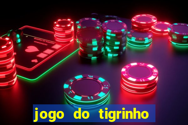 jogo do tigrinho aposta minima
